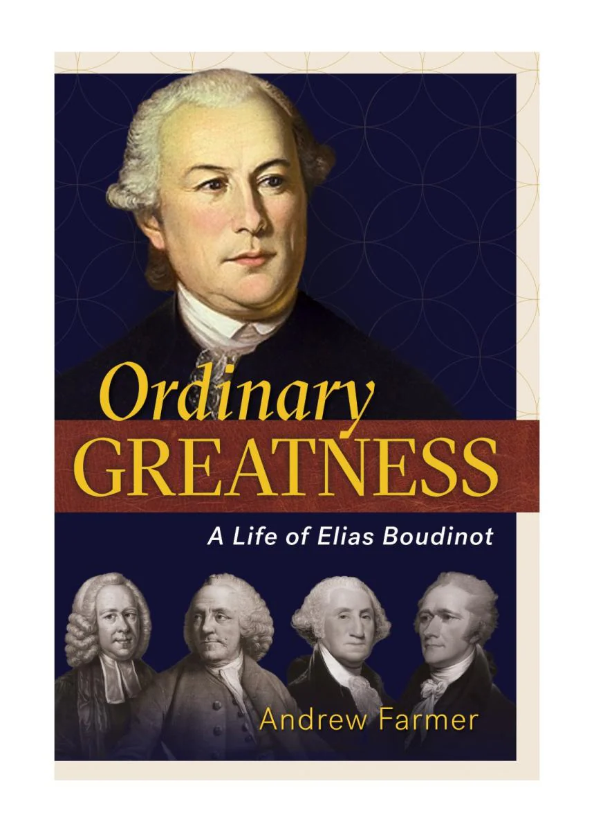 Ordinary Greatness: A Life of Elias Boudinot
